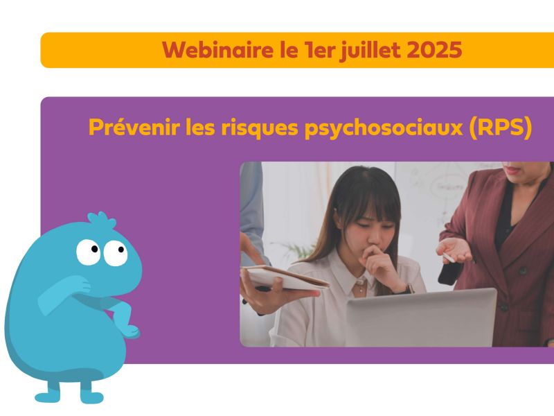 [01/07/2025 14h30 - en ligne] Prévenir les risques psychosociaux (RPS)