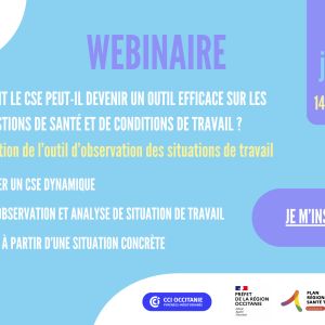 [24/06/2025 14h30 - en ligne] Comment le CSE peut-il devenir un outil efficace sur les questions de santé et de conditions de travail ?	