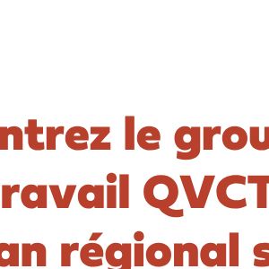 QVCT : Explorez les solutions du Plan régional santé travail Occitanie !