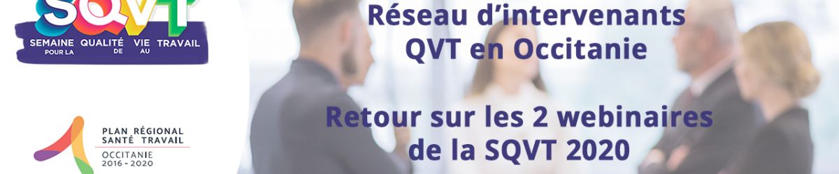 Retour sur les 2 webinaires du réseau d'intervenants QVT en Occitanie